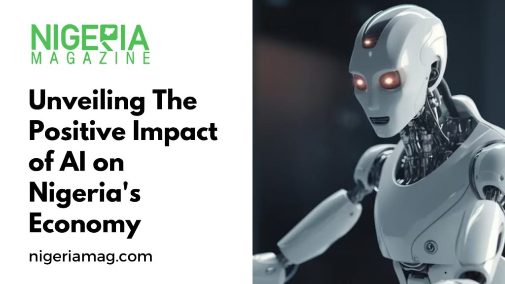 Unveiling The Positive Impact Of AI On Nigeria's Economy - NigeriaMag