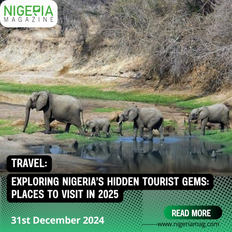 Exploring Nigeria’s Hidden Tourist Gems: Places to Visit in 2025 ...