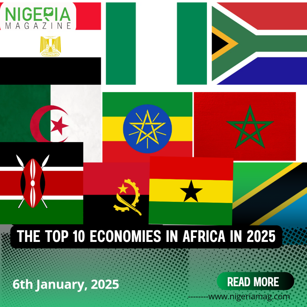 The Top 10 Economies in Africa in 2025 - NigeriaMag