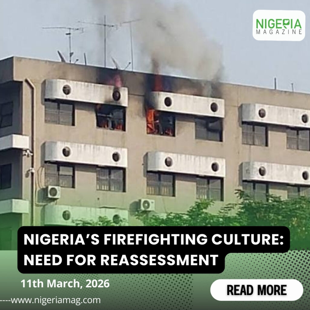 NIGERIA’S FIREFIGHTING CULTURE: NEED FOR REASSESSMENT