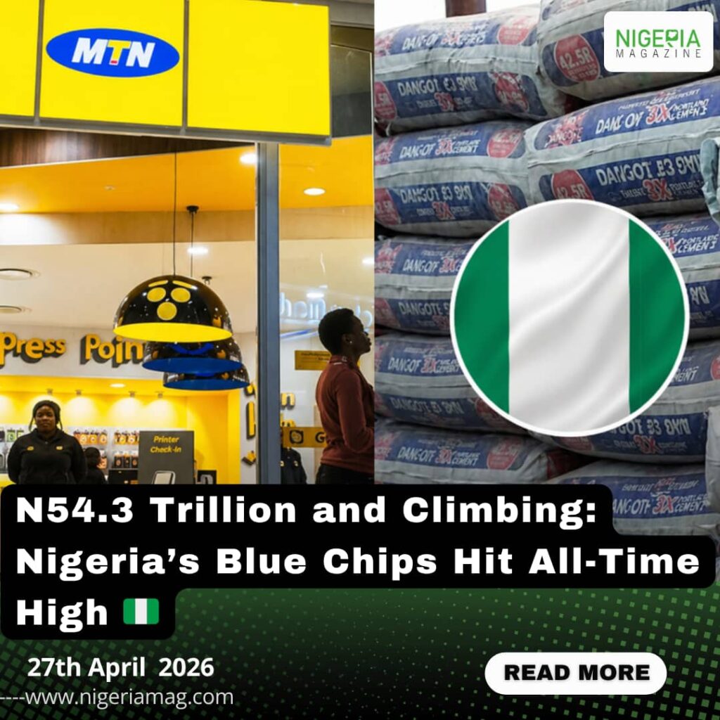 N54.3 Trillion and Climbing: Nigeria’s Blue Chips Hit All-Time High