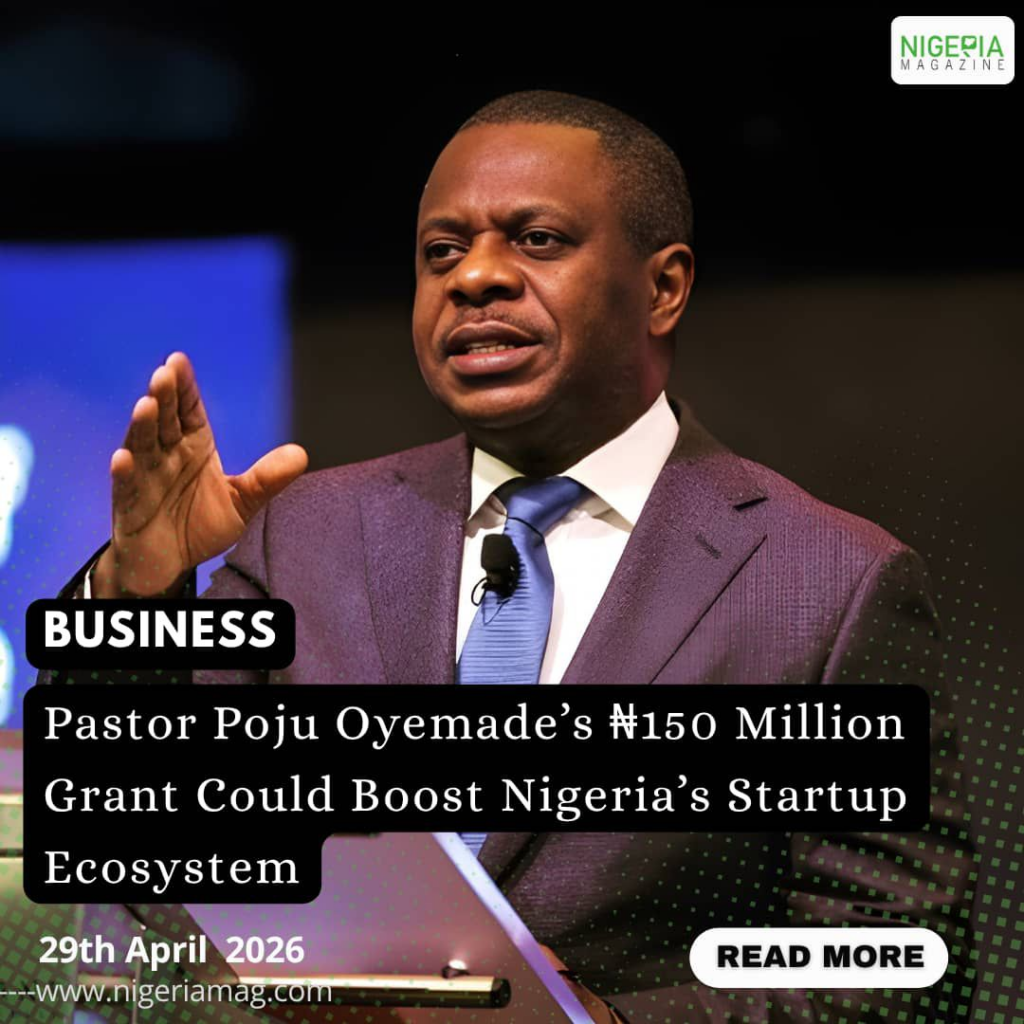 Pastor Poju Oyemade’s ₦150 Million Grant Could Boost Nigeria’s Startup Ecosystem