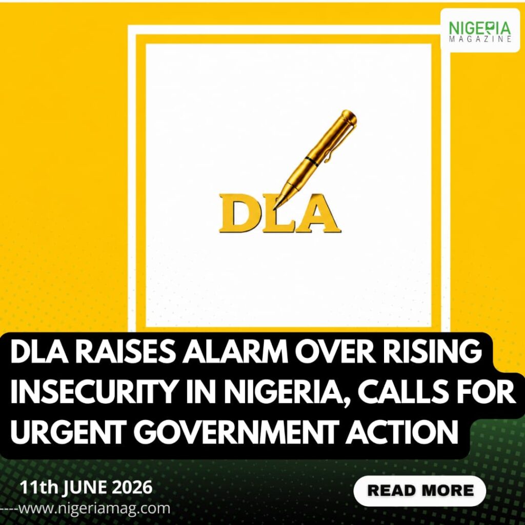 DLA RAISES ALARM OVER RISING INSECURITY IN NIGERIA, CALLS FOR URGENT GOVERNMENT ACTION