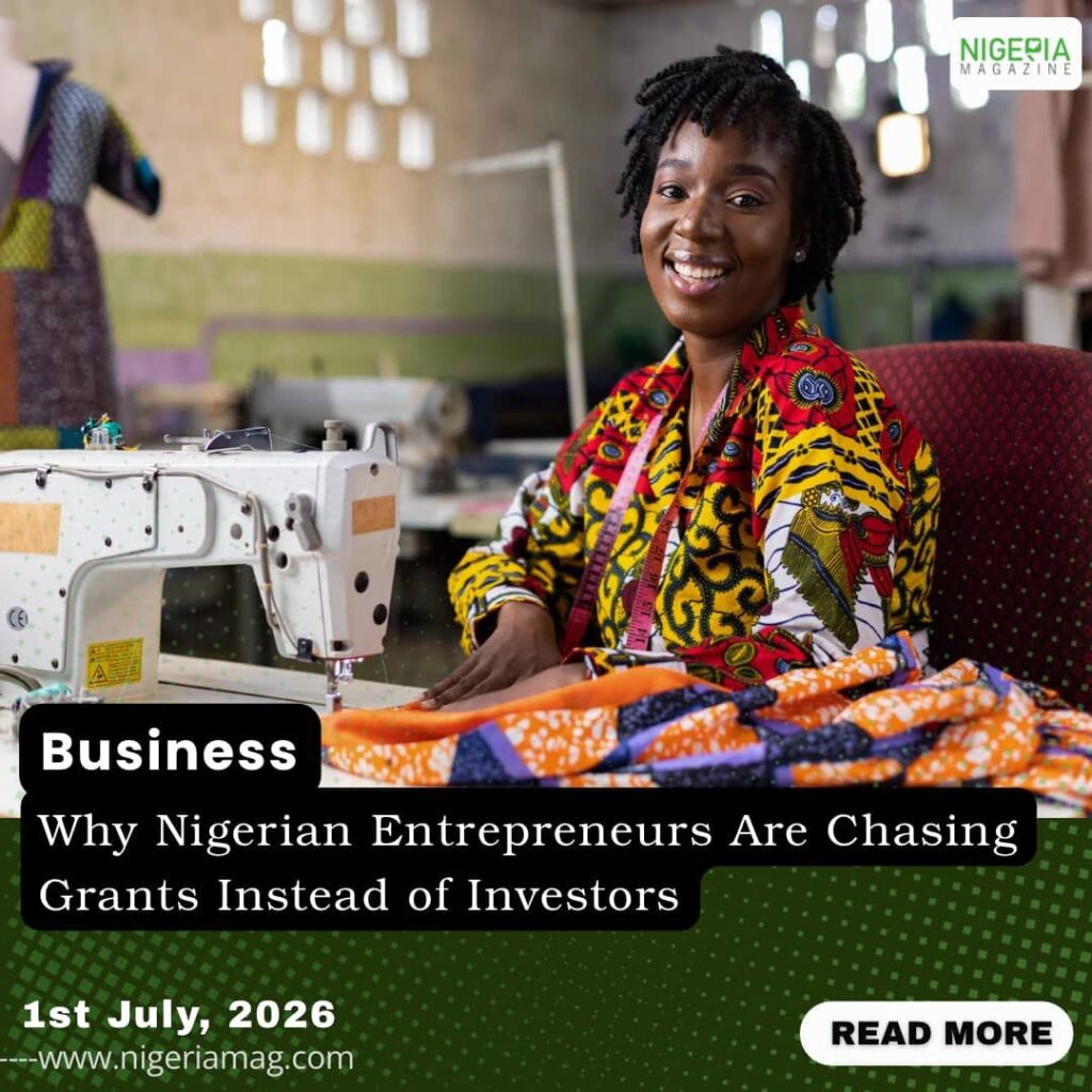 Why Nigerian Entrepreneurs Are Chasing Grants Instead of Investors