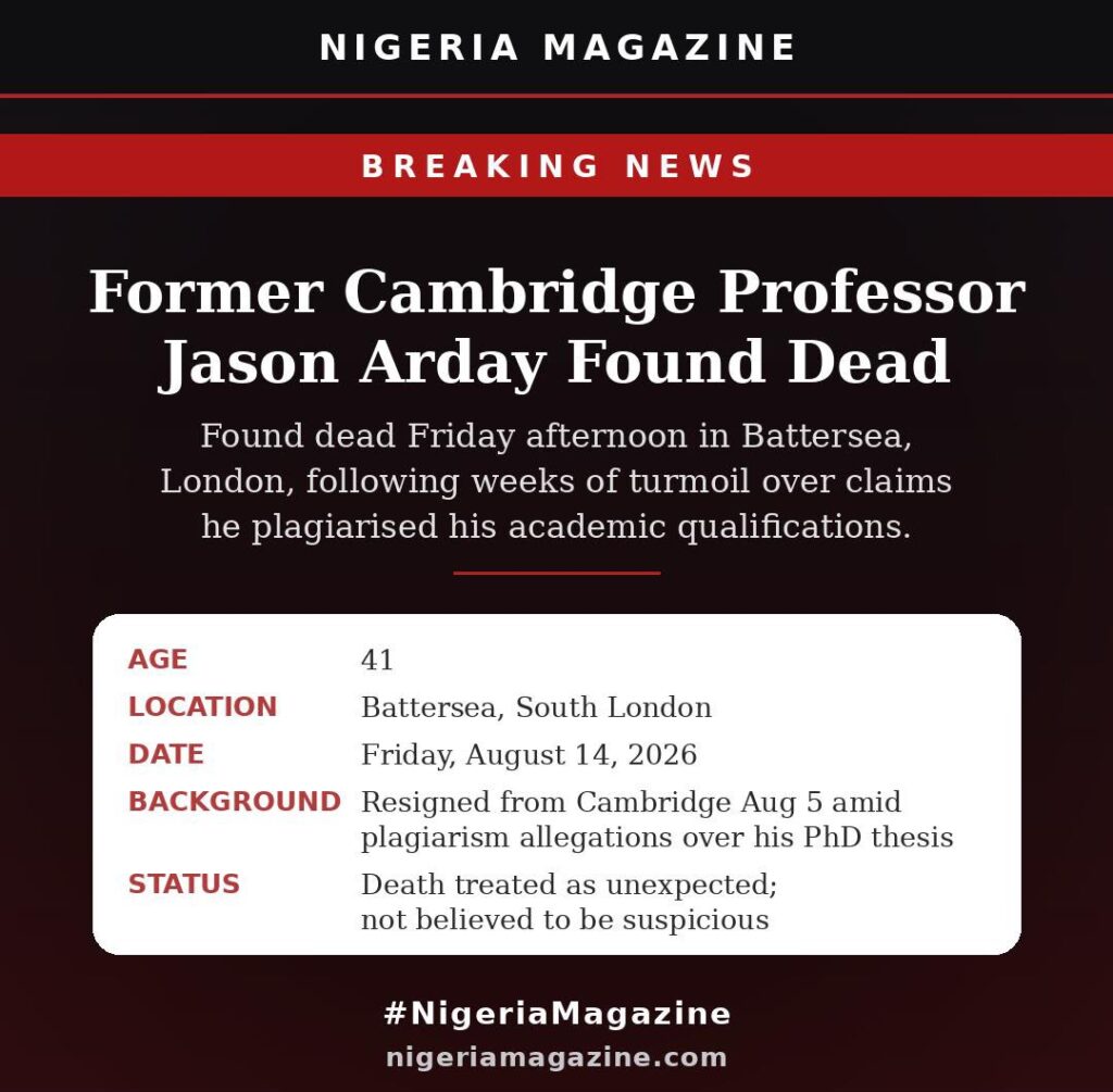 Former Cambridge Professor Jason Arday Found Dead in London Amid Plagiarism Scandal ???????????? Battersea, London — Friday, August 14, 2026