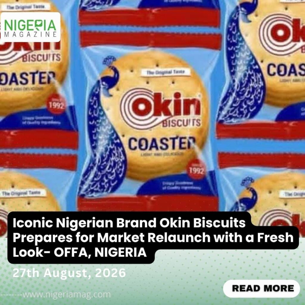 Nigerian Brand Okin Biscuits Prepares for Market Relaunch with a Fresh Look OFFA, NIGERIA