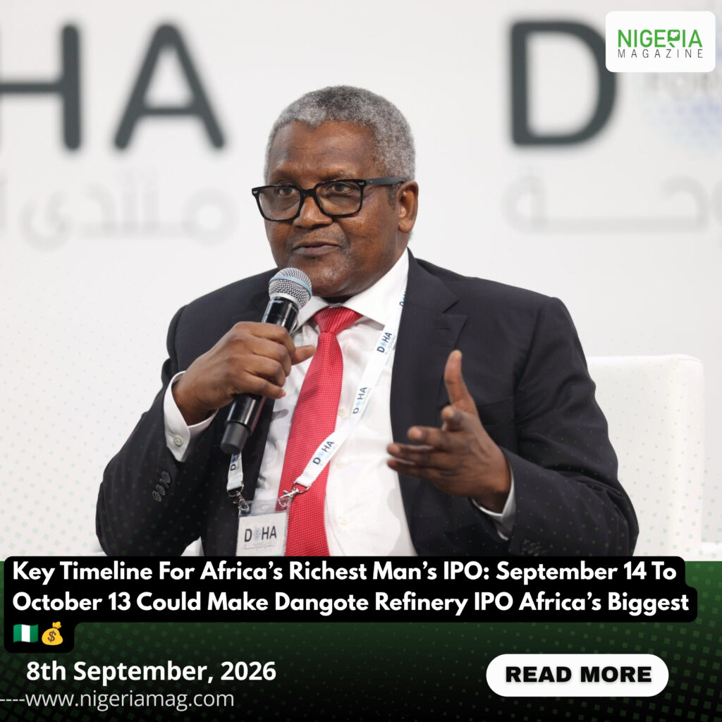 Key Timeline For Africa’s Richest Man’s IPO: September 14 To October 13 Could Make Dangote Refinery IPO Africa’s Biggest ????????????
