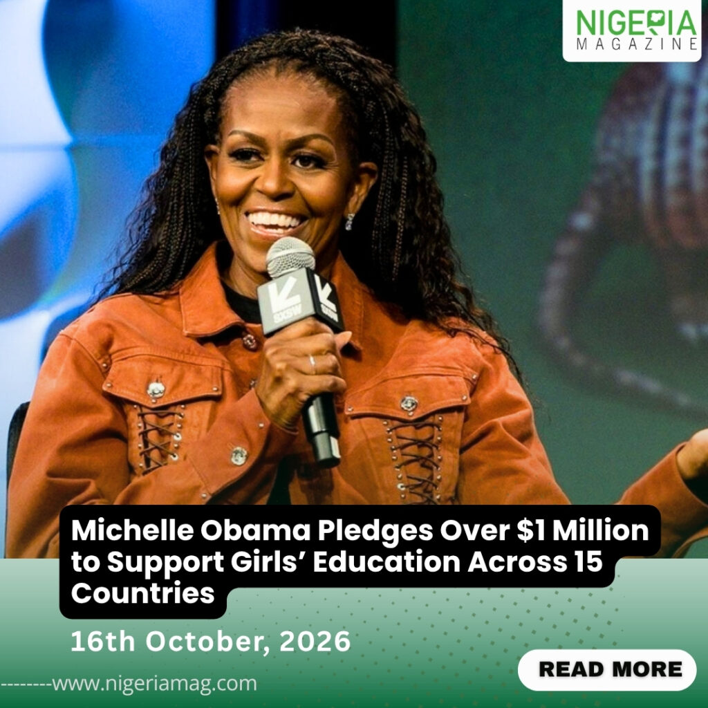 Michelle Obama Pledges Over $1 Million to Support Girls’ Education Across 15 Countries